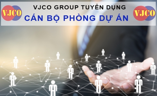 VJCO GROUP tuyển dụng cán bộ dự án